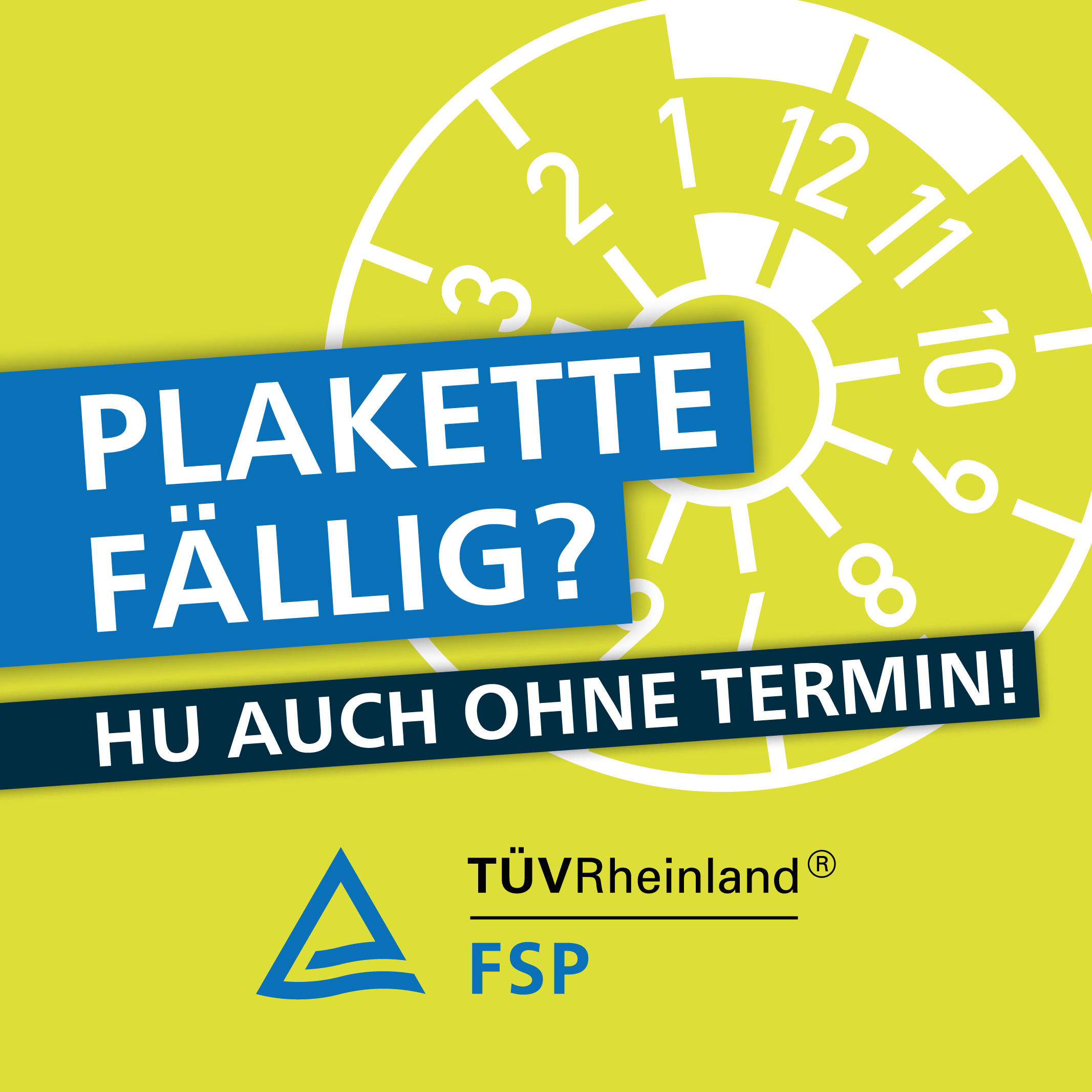Plakette fällig, HU auch ohne Termin !